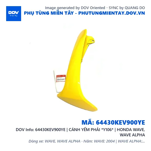64430KEV900YE | CÁNH YẾM PHẢI *Y106* | HONDA WAVE, WAVE ALPHA — 64430KEV900YE
