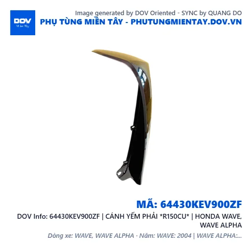64430KEV900ZF | CÁNH YẾM PHẢI *R150CU* | HONDA WAVE, WAVE ALPHA — 64430KEV900ZF