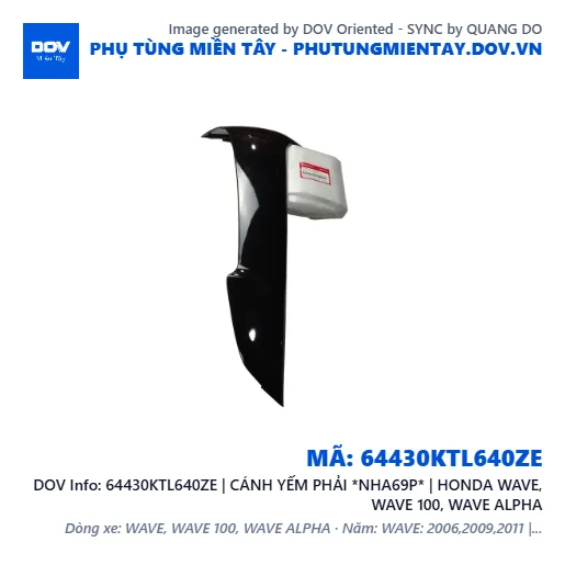 64430KTL640ZE | CÁNH YẾM PHẢI *NHA69P* | HONDA WAVE, WAVE 100, WAVE ALPHA — 64430KTL640ZE