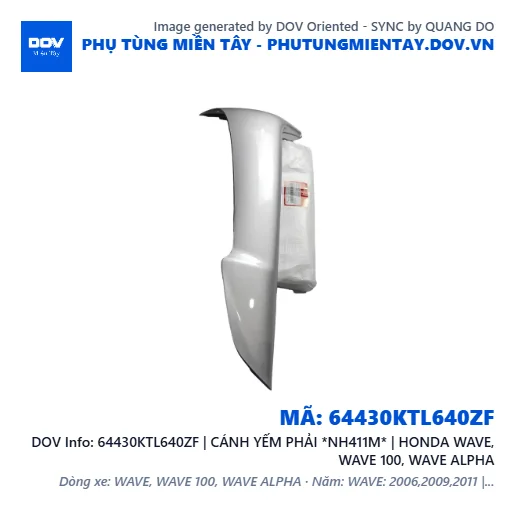 64430KTL640ZF | CÁNH YẾM PHẢI *NH411M* | HONDA WAVE, WAVE 100, WAVE ALPHA — 64430KTL640ZF