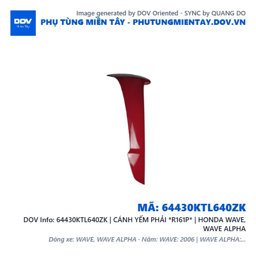64430KTL640ZK | CÁNH YẾM PHẢI *R161P* | HONDA WAVE, WAVE ALPHA — 64430KTL640ZK