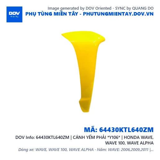 64430KTL640ZM | CÁNH YẾM PHẢI *Y106* | HONDA WAVE, WAVE 100, WAVE ALPHA — 64430KTL640ZM