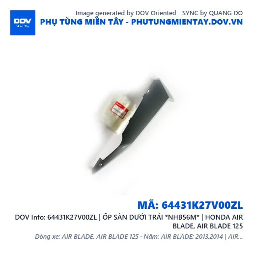 64431K27V00ZL | ỐP SÀN DƯỚI TRÁI *NHB56M* | HONDA AIR BLADE, AIR BLADE 125 — 64431K27V00ZL