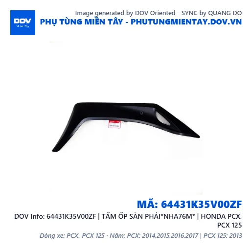 64431K35V00ZF | TẤM ỐP SÀN PHẢI*NHA76M* | HONDA PCX, PCX 125 — 64431K35V00ZF