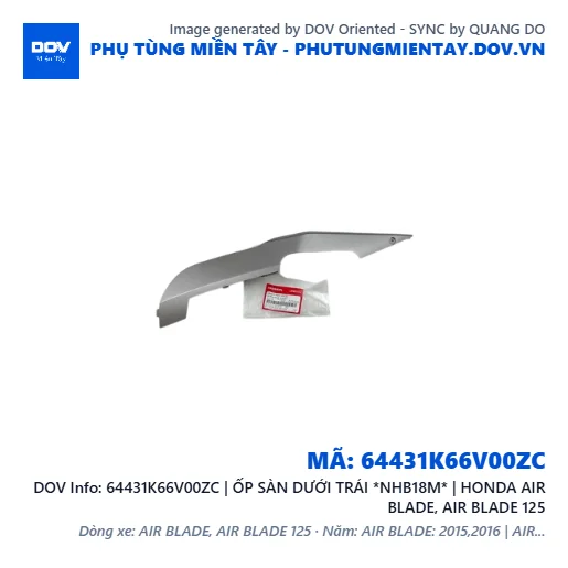 64431K66V00ZC | ỐP SÀN DƯỚI TRÁI *NHB18M* | HONDA AIR BLADE, AIR BLADE 125 — 64431K66V00ZC