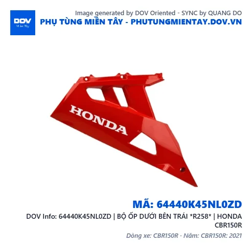 64440K45NL0ZD | BỘ ỐP DƯỚI BÊN TRÁI *R258* | HONDA CBR150R — 64440K45NL0ZD
