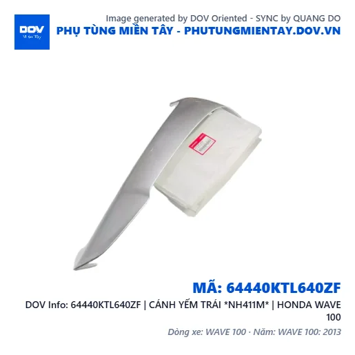 64440KTL640ZF | CÁNH YẾM TRÁI *NH411M* | HONDA WAVE 100 — 64440KTL640ZF