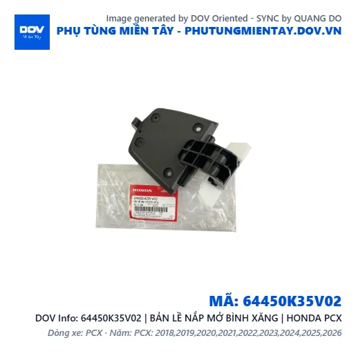 64450K35V02 | BẢN LỀ NẮP MỞ BÌNH XĂNG | HONDA PCX — 64450K35V02