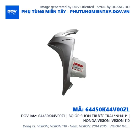 64450K44V00ZL | BỘ ỐP SƯỜN TRƯỚC TRÁI *NH411* | HONDA VISION, VISION 110 — 64450K44V00ZL