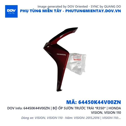 64450K44V00ZN | BỘ ỐP SƯỜN TRƯỚC TRÁI *R350* | HONDA VISION, VISION 110 — 64450K44V00ZN