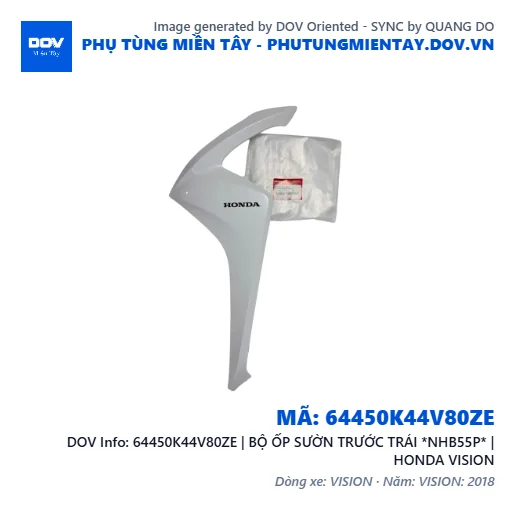 64450K44V80ZE | BỘ ỐP SƯỜN TRƯỚC TRÁI *NHB55P* | HONDA VISION — 64450K44V80ZE