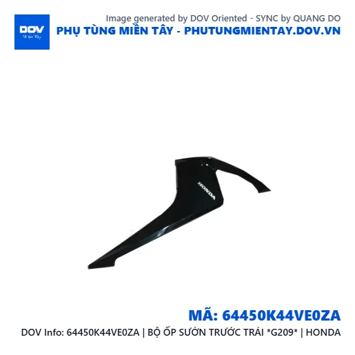64450K44VE0ZA | BỘ ỐP SƯỜN TRƯỚC TRÁI *G209* | HONDA  — 64450K44VE0ZA