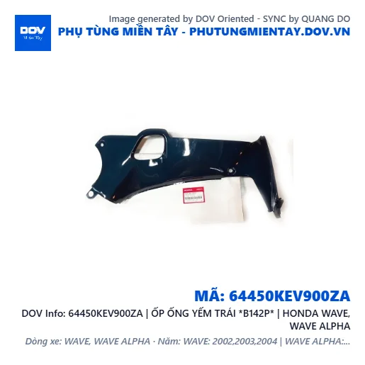 64450KEV900ZA | ỐP ỐNG YẾM TRÁI *B142P* | HONDA WAVE, WAVE ALPHA — 64450KEV900ZA
