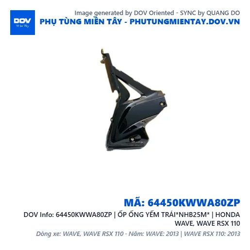 64450KWWA80ZP | ỐP ỐNG YẾM TRÁI*NHB25M* | HONDA WAVE, WAVE RSX 110 — 64450KWWA80ZP