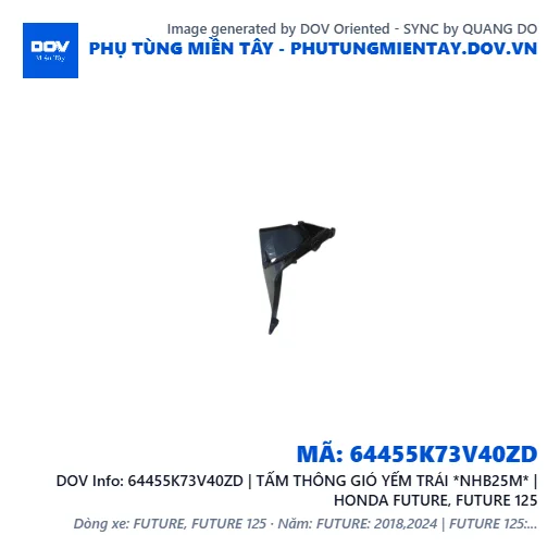 64455K73V40ZD | TẤM THÔNG GIÓ YẾM TRÁI *NHB25M* | HONDA FUTURE, FUTURE 125 — 64455K73V40ZD
