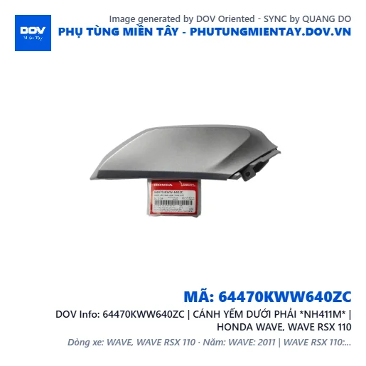 64470KWW640ZC | CÁNH YẾM DƯỚI PHẢI *NH411M* | HONDA WAVE, WAVE RSX 110 — 64470KWW640ZC