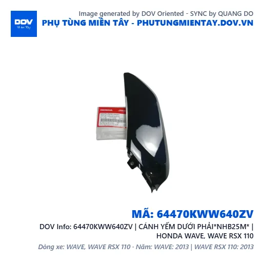 64470KWW640ZV | CÁNH YẾM DƯỚI PHẢI*NHB25M* | HONDA WAVE, WAVE RSX 110 — 64470KWW640ZV