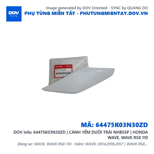 64475K03N30ZD | CÁNH YẾM DƯỚI TRÁI NHB55P | HONDA WAVE, WAVE RSX 110 — 64475K03N30ZD