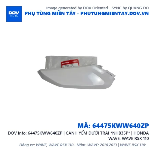 64475KWW640ZP | CÁNH YẾM DƯỚI TRÁI *NHB35P* | HONDA WAVE, WAVE RSX 110 — 64475KWW640ZP