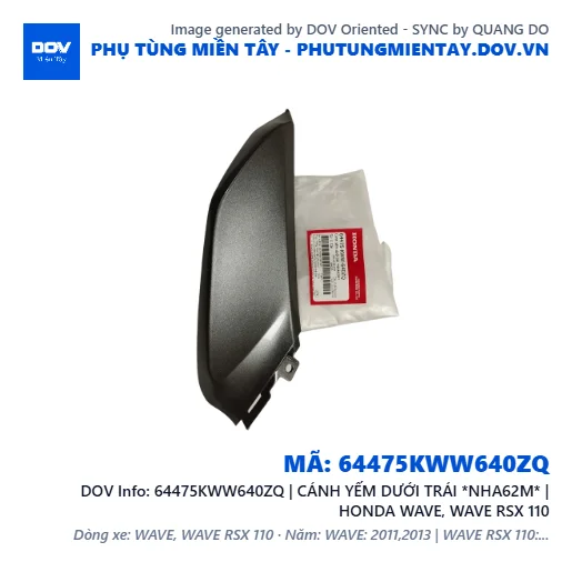 64475KWW640ZQ | CÁNH YẾM DƯỚI TRÁI *NHA62M* | HONDA WAVE, WAVE RSX 110 — 64475KWW640ZQ