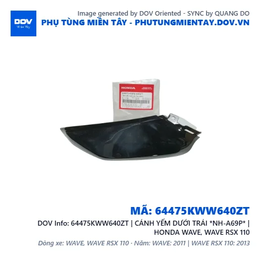 64475KWW640ZT | CÁNH YẾM DƯỚI TRÁI *NH-A69P* | HONDA WAVE, WAVE RSX 110 — 64475KWW640ZT