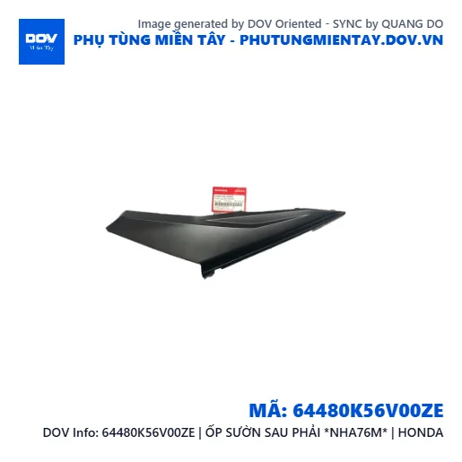 64480K56V00ZE | ỐP SƯỜN SAU PHẢI *NHA76M* | HONDA — 64480K56V00ZE
