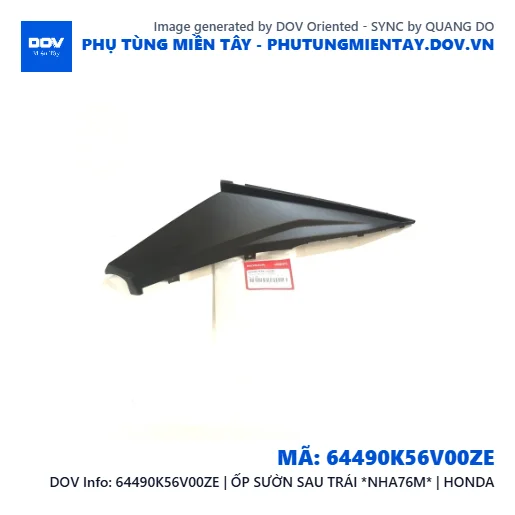 64490K56V00ZE | ỐP SƯỜN SAU TRÁI *NHA76M* | HONDA — 64490K56V00ZE