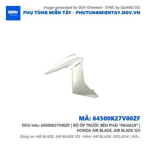 64500K27V00ZF | BỘ ỐP TRƯỚC BÊN PHẢI *NHA62X* | HONDA AIR BLADE, AIR BLADE 125 — 64500K27V00ZF