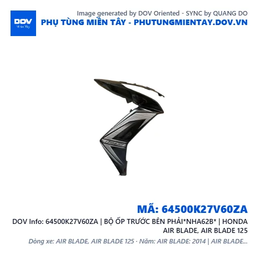 64500K27V60ZA | BỘ ỐP TRƯỚC BÊN PHẢI*NHA62B* | HONDA AIR BLADE, AIR BLADE 125 — 64500K27V60ZA