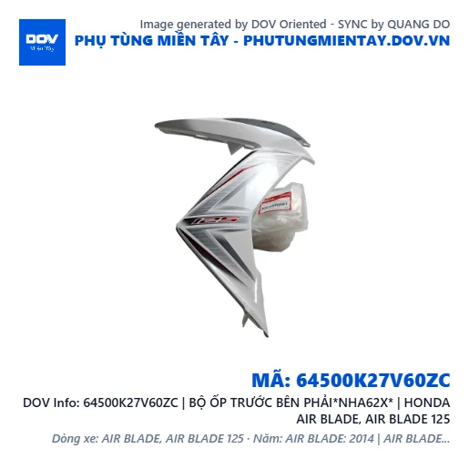 64500K27V60ZC | BỘ ỐP TRƯỚC BÊN PHẢI*NHA62X* | HONDA AIR BLADE, AIR BLADE 125 — 64500K27V60ZC