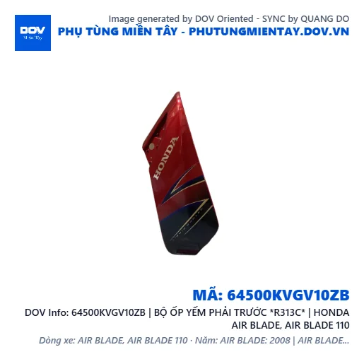 64500KVGV10ZB | BỘ ỐP YẾM PHẢI TRƯỚC *R313C* | HONDA AIR BLADE, AIR BLADE 110 — 64500KVGV10ZB
