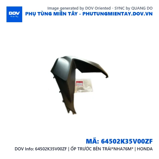 64502K35V00ZF | ỐP TRƯỚC BÊN TRÁI*NHA76M* | HONDA  — 64502K35V00ZF
