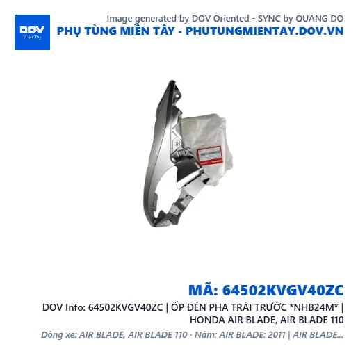 64502KVGV40ZC | ỐP ĐÈN PHA TRÁI TRƯỚC *NHB24M* | HONDA AIR BLADE, AIR BLADE 110 — 64502KVGV40ZC