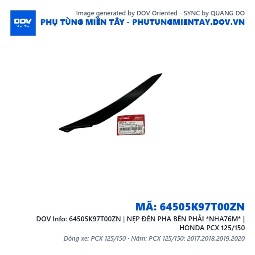 64505K97T00ZN | NẸP ĐÈN PHA BÊN PHẢI *NHA76M* | HONDA PCX 125/150 — 64505K97T00ZN