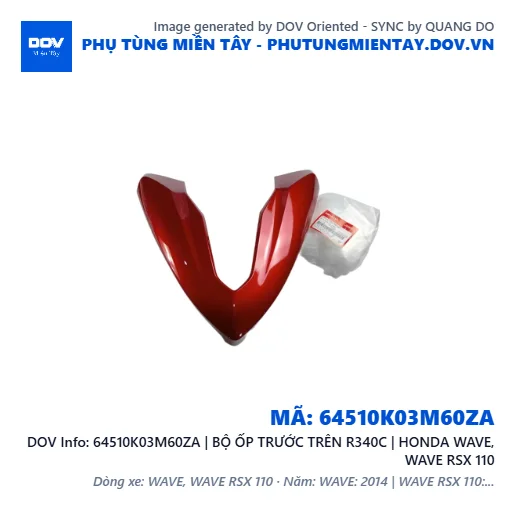 64510K03M60ZA | BỘ ỐP TRƯỚC TRÊN R340C | HONDA WAVE, WAVE RSX 110 — 64510K03M60ZA