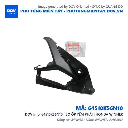 64510K56N10 | BỘ ỐP YẾM PHẢI | HONDA WINNER — 64510K56N10