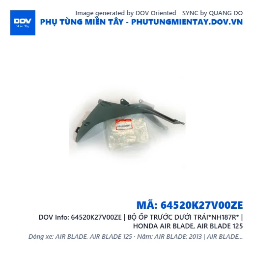 64520K27V00ZE | BỘ ỐP TRƯỚC DƯỚI TRÁI*NH187R* | HONDA AIR BLADE, AIR BLADE 125 — 64520K27V00ZE