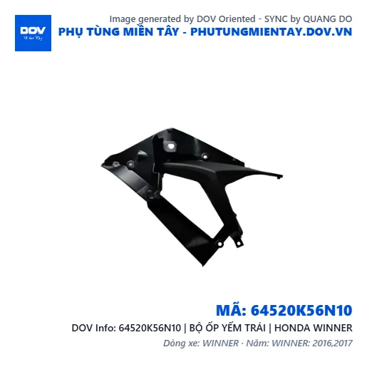 64520K56N10 | BỘ ỐP YẾM TRÁI | HONDA WINNER — 64520K56N10