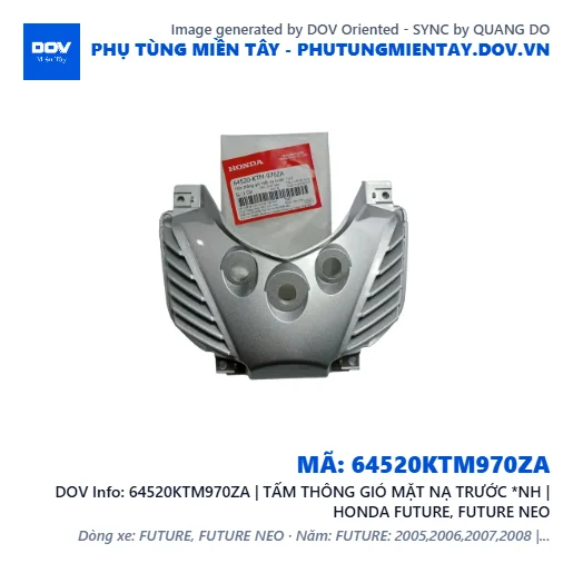 64520KTM970ZA | TẤM THÔNG GIÓ MẶT NẠ TRƯỚC *NH | HONDA FUTURE, FUTURE NEO — 64520KTM970ZA