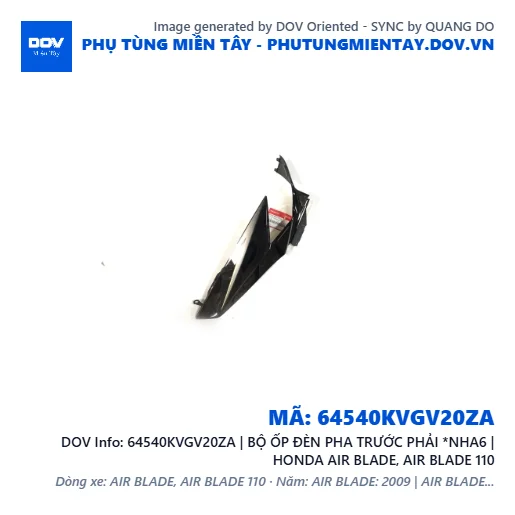64540KVGV20ZA | BỘ ỐP ĐÈN PHA TRƯỚC PHẢI *NHA6 | HONDA AIR BLADE, AIR BLADE 110 — 64540KVGV20ZA