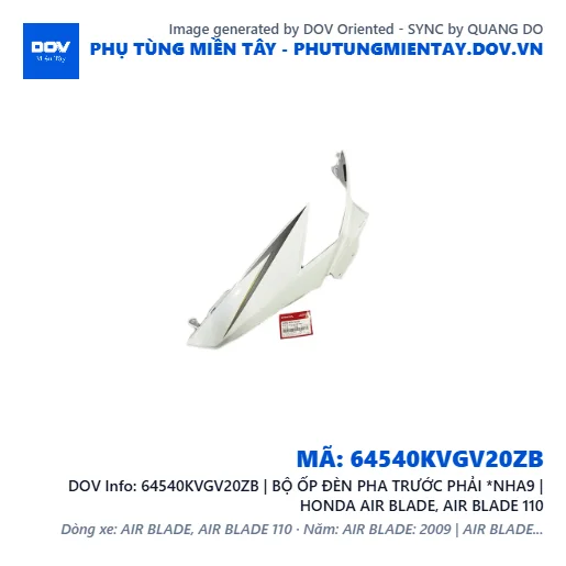 64540KVGV20ZB | BỘ ỐP ĐÈN PHA TRƯỚC PHẢI *NHA9 | HONDA AIR BLADE, AIR BLADE 110 — 64540KVGV20ZB