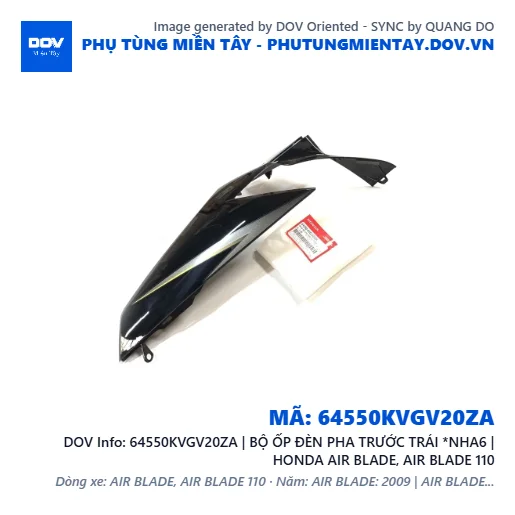 64550KVGV20ZA | BỘ ỐP ĐÈN PHA TRƯỚC TRÁI *NHA6 | HONDA AIR BLADE, AIR BLADE 110 — 64550KVGV20ZA