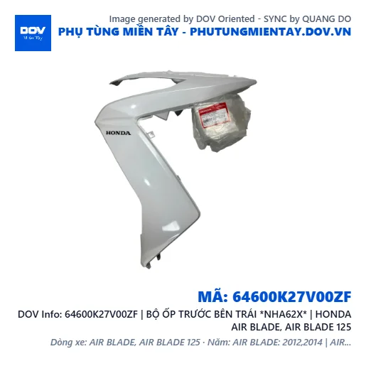 64600K27V00ZF | BỘ ỐP TRƯỚC BÊN TRÁI *NHA62X* | HONDA AIR BLADE, AIR BLADE 125 — 64600K27V00ZF