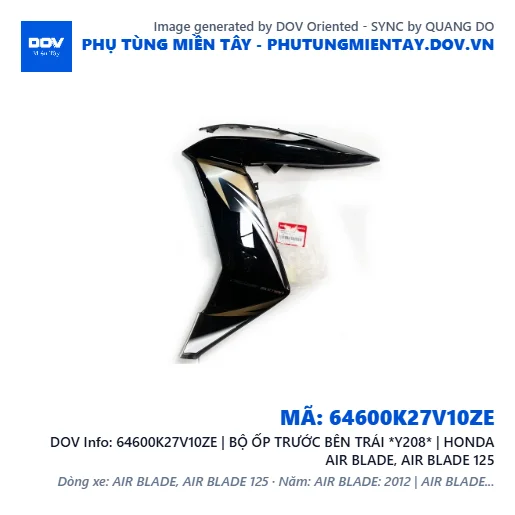 64600K27V10ZE | BỘ ỐP TRƯỚC BÊN TRÁI *Y208* | HONDA AIR BLADE, AIR BLADE 125 — 64600K27V10ZE