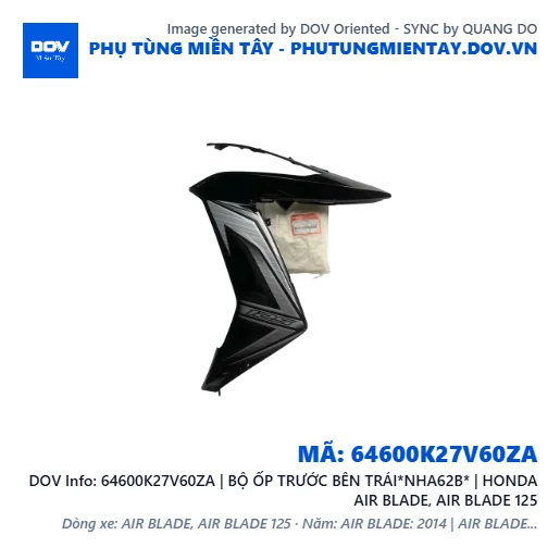 64600K27V60ZA | BỘ ỐP TRƯỚC BÊN TRÁI*NHA62B* | HONDA AIR BLADE, AIR BLADE 125 — 64600K27V60ZA