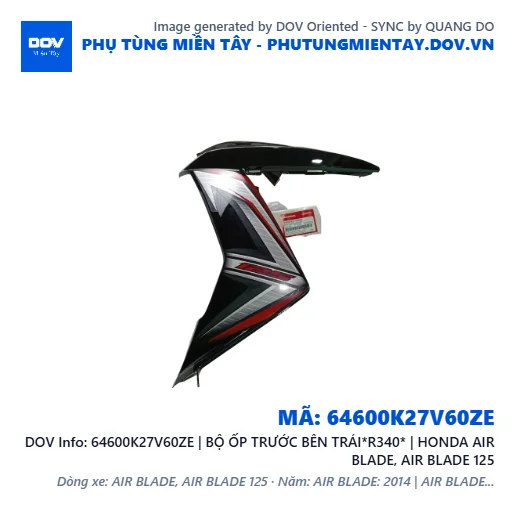 64600K27V60ZE | BỘ ỐP TRƯỚC BÊN TRÁI*R340* | HONDA AIR BLADE, AIR BLADE 125 — 64600K27V60ZE
