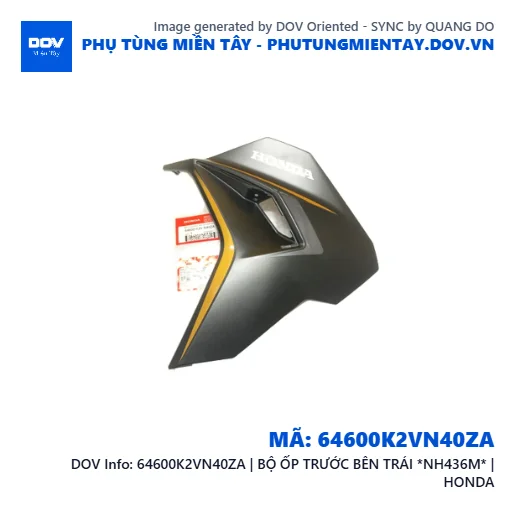 64600K2VN40ZA | BỘ ỐP TRƯỚC BÊN TRÁI *NH436M* | HONDA — 64600K2VN40ZA