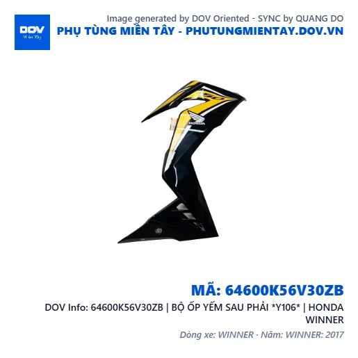 64600K56V30ZB | BỘ ỐP YẾM SAU PHẢI *Y106* | HONDA WINNER — 64600K56V30ZB
