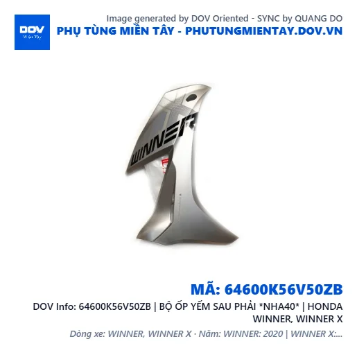 64600K56V50ZB | BỘ ỐP YẾM SAU PHẢI *NHA40* | HONDA WINNER, WINNER X — 64600K56V50ZB
