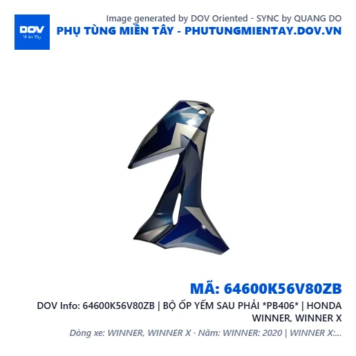 64600K56V80ZB | BỘ ỐP YẾM SAU PHẢI *PB406* | HONDA WINNER, WINNER X — 64600K56V80ZB